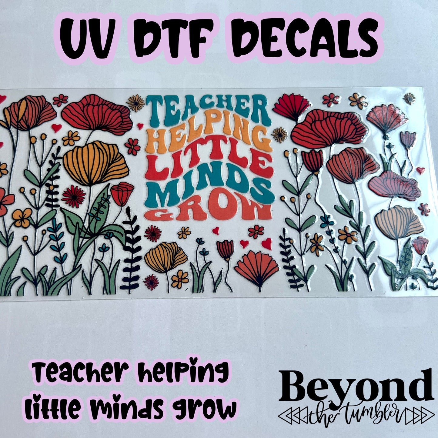 Teacher help minds grow UVDTF Decals